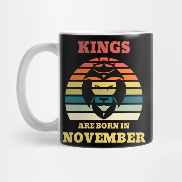 Kings are born in November Birthday Quotes Retro Sunset by NickDsigns